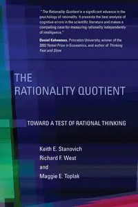 The Rationality Quotient - Keith E. Stanovich