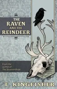 The Raven & The Reindeer - Kingfisher T.