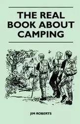 The Real Book about Camping - Jim Roberts