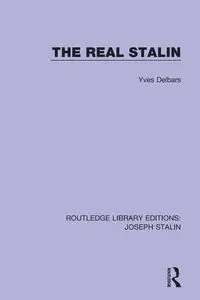 The Real Stalin - Delbars Yves