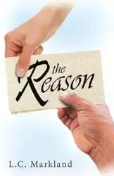 The Reason - Markland L.C.