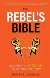 The Rebel's Bible - Eugene Vassilas