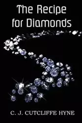 The Recipe for Diamonds - Hyne John Cutcliffe Wright