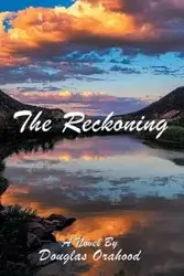 The Reckoning - Douglas Orahood