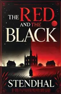 The Red And The Black(Illustrated) - Stendhel