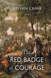 The Red Badge of Courage - Stephen Crane