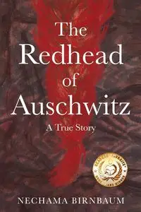 The Redhead of Auschwitz - Birnbaum Nechama