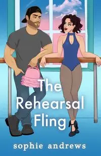 The Rehearsal Fling Special Edition - Sophie Andrews