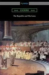 The Republic and The Laws - Marcus Cicero Tullius