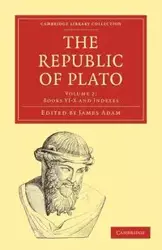 The Republic of Plato - Volume 2 - Plato