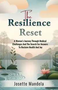 The Resilience Reset - Josette Mandela
