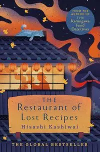 The Restaurant of Lost Recipes - Kashiwai Hisashi