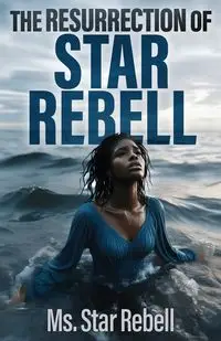 The Resurrection of Star Rebell - Star Rebell Ms.