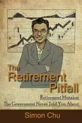 The Retirement Pitfall - Chu Simon