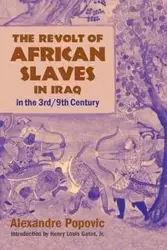 The Revolt of African Slaves in Iraq - Popovic Alexandre