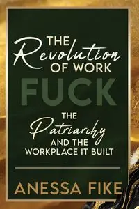 The Revolution of Work - Fike Anessa