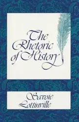 The Rhetoric of History - Lottonville Savoie