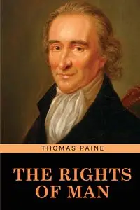 The Rights of Man - Thomas Paine