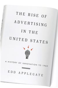 The Rise of Advertising in the United States - Applegate Edd