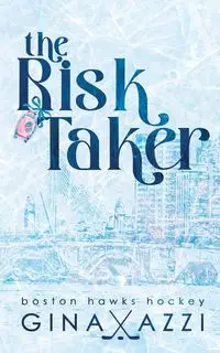The Risk Taker - Gina Azzi
