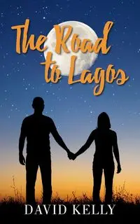 The Road To Lagos - Kelly David