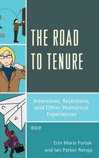 The Road to Tenure - Furtak Erin Marie