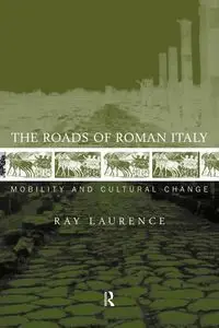 The Roads of Roman Italy - Laurence Ray