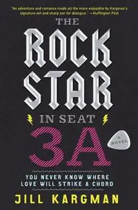 The Rock Star in Seat 3A - Jill Kargman