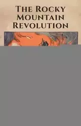 The Rocky Mountain Revolution - Stewart H. Holbrook