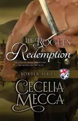 The Rogue's Redemption - Cecelia Mecca