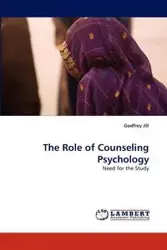The Role of Counseling Psychology - Jill Godfrey