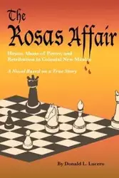 The Rosas Affair - Donald L. Lucero