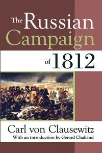 The Russian Campaign of 1812 - von Carl Clausewitz