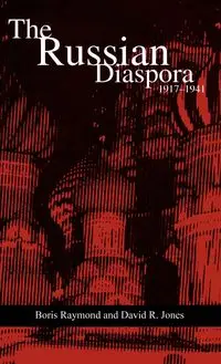 The Russian Diaspora - Raymond Boris