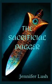 The Sacrificial Dagger - Jennifer Lush