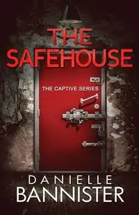 The Safehouse - Danielle Bannister