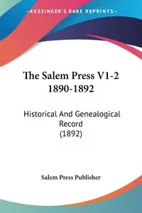 The Salem Press V1-2 1890-1892 - Salem Press Publisher