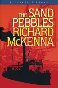 The Sand Pebbles - Richard McKenna