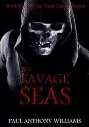 The Savage Seas - Williams Paul Anthony