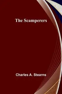 The Scamperers - Charles A. Stearns