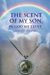 The Scent of My Son, In God we Trust - Miranda Adrienne