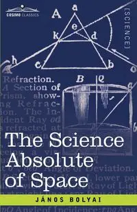 The Science Absolute of Space - John Bolyai