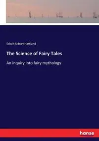 The Science of Fairy Tales - Edwin Sidney Hartland