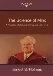 The Science of Mind - Ernest S. Holmes