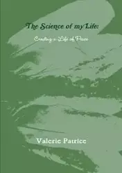 The Science of my Life - Patrice Valerie