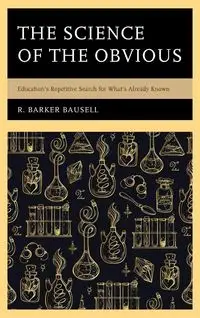 The Science of the Obvious - Bausell R. Barker