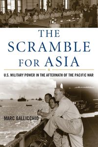 The Scramble for Asia - Marc Gallicchio