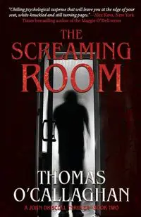 The Screaming Room - Thomas O'Callaghan