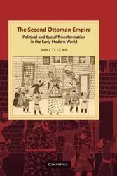 The Second Ottoman Empire - Tezcan Baki