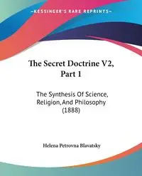 The Secret Doctrine V2, Part 1 - Helena Blavatsky Petrovna